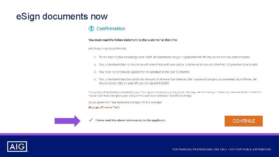 e. Sign documents now FOR FINANCIAL PROFESSIONAL USE ONLY – NOT FOR PUBLIC DISTRIBUTION.