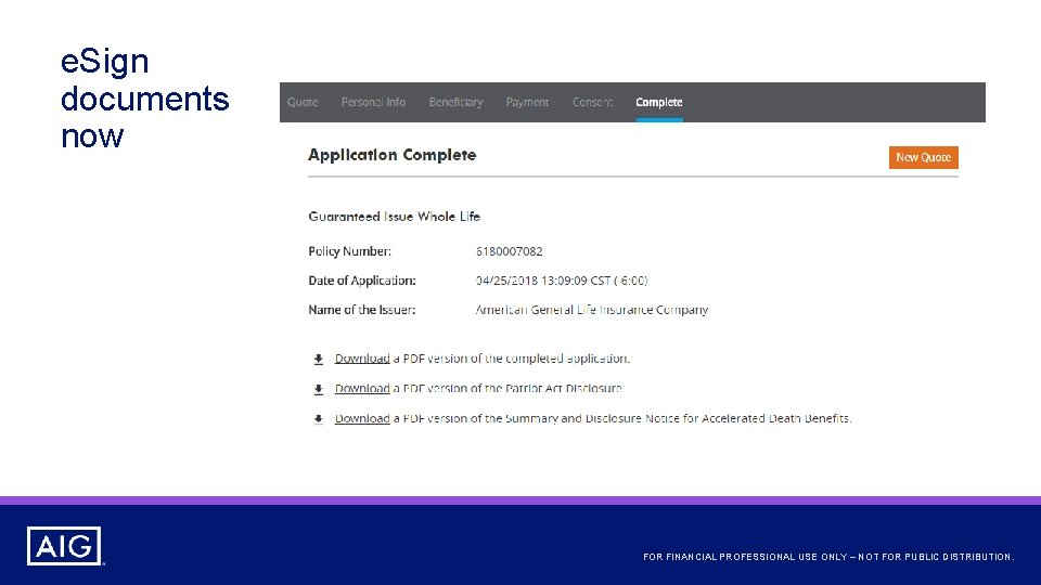 e. Sign documents now FOR FINANCIAL PROFESSIONAL USE ONLY – NOT FOR PUBLIC DISTRIBUTION.