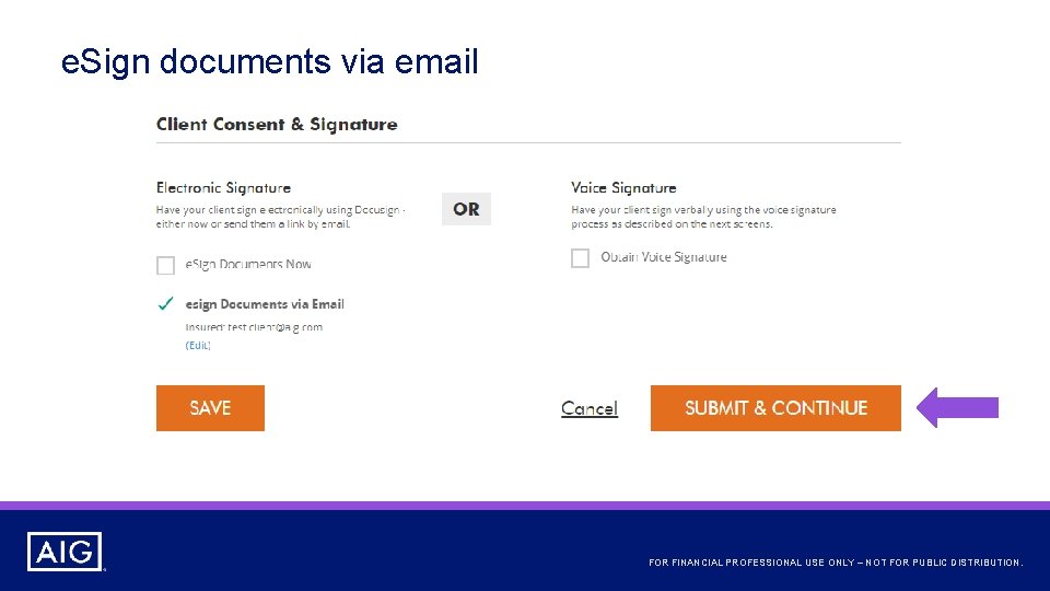 e. Sign documents via email FOR FINANCIAL PROFESSIONAL USE ONLY – NOT FOR PUBLIC