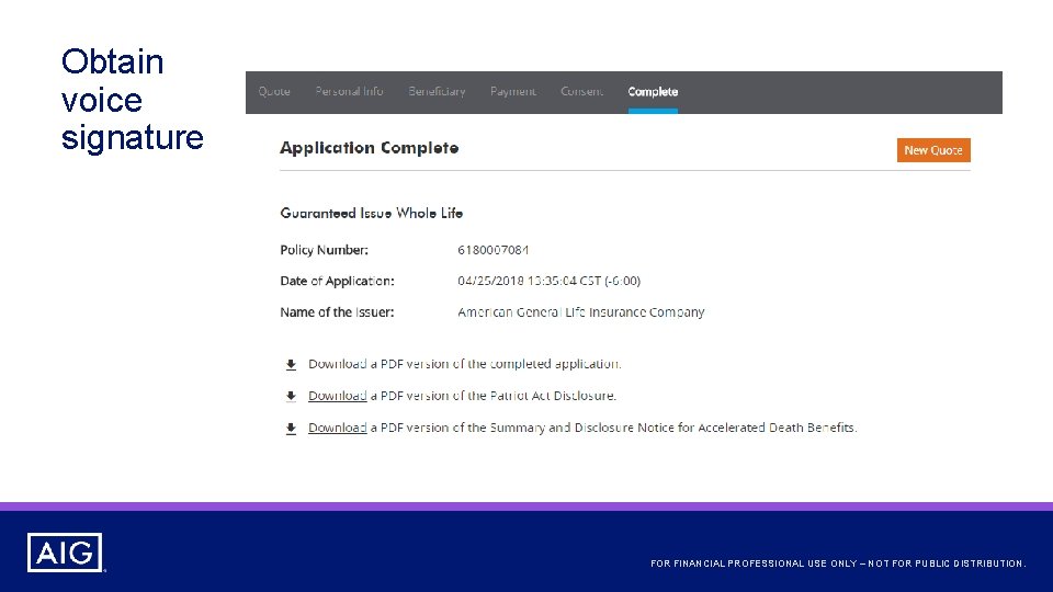 Obtain voice signature FOR FINANCIAL PROFESSIONAL USE ONLY – NOT FOR PUBLIC DISTRIBUTION. 