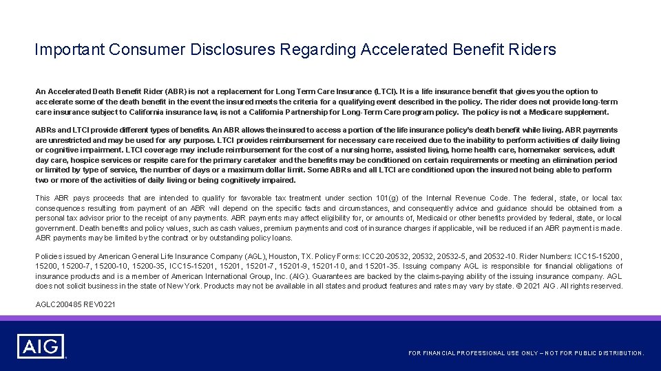 Important Consumer Disclosures Regarding Accelerated Benefit Riders An Accelerated Death Benefit Rider (ABR) is