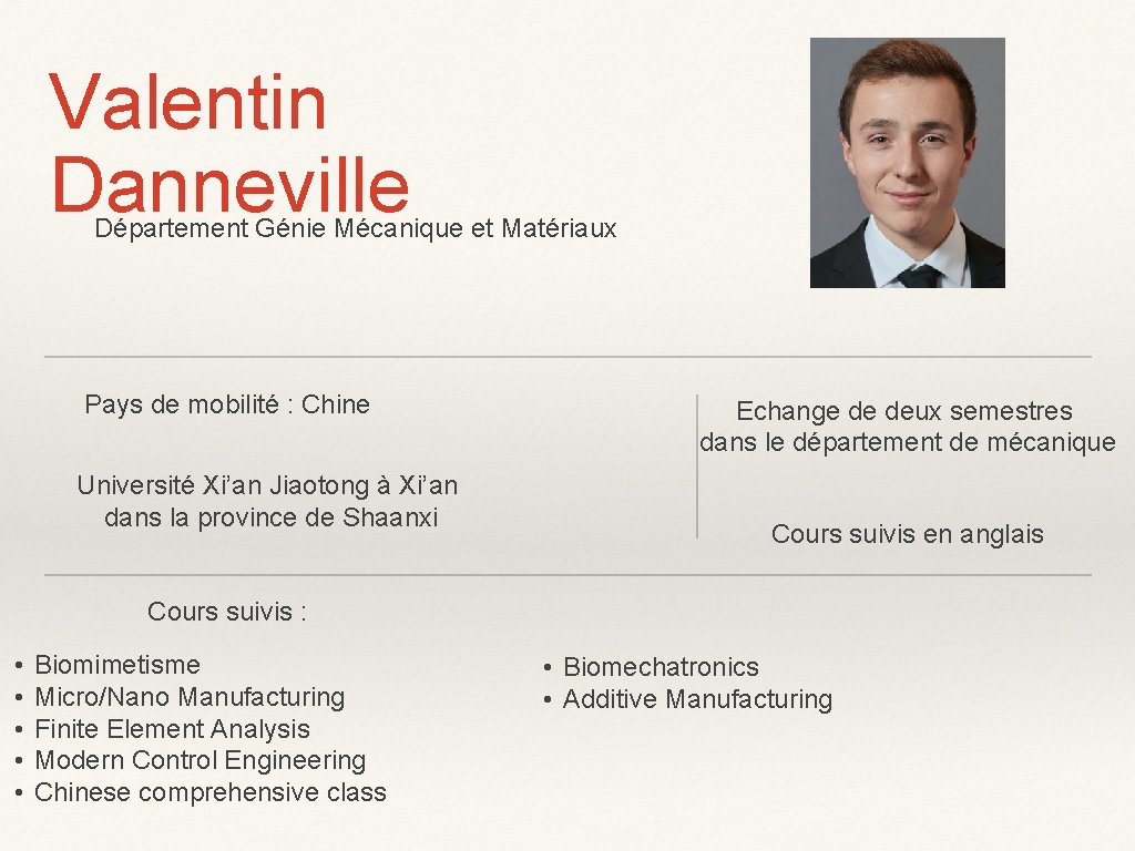 Valentin Danneville Département Génie Mécanique et Matériaux Pays de mobilité : Chine Université Xi’an