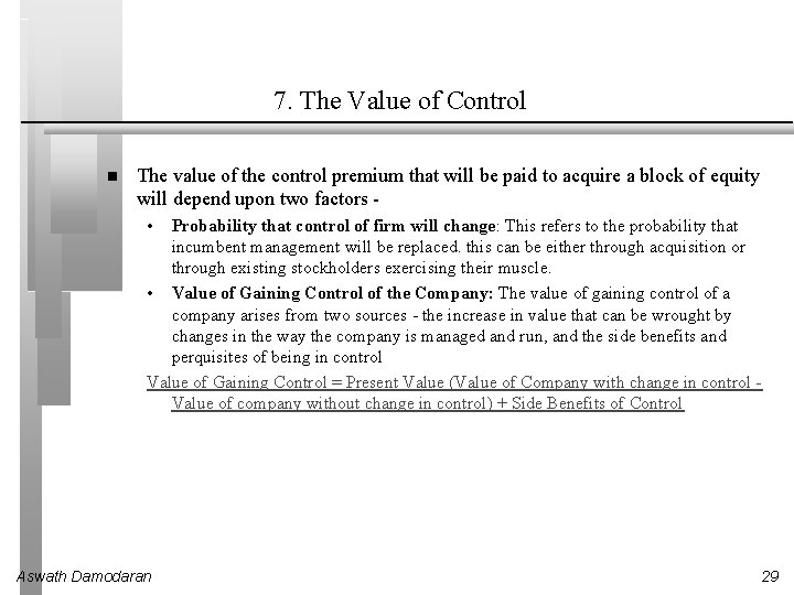 7. The Value of Control The value of the control premium that will be