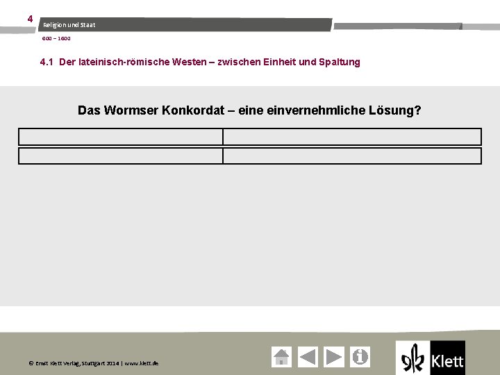 4 Religion und Staat 600 – 1600 4. 1 Der lateinisch-römische Westen – zwischen