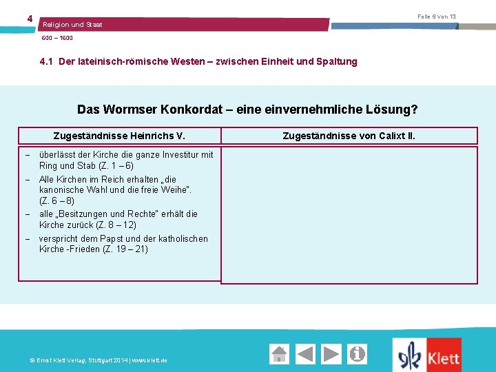 4 Folie 6 von 13 Religion und Staat 600 – 1600 4. 1 Der