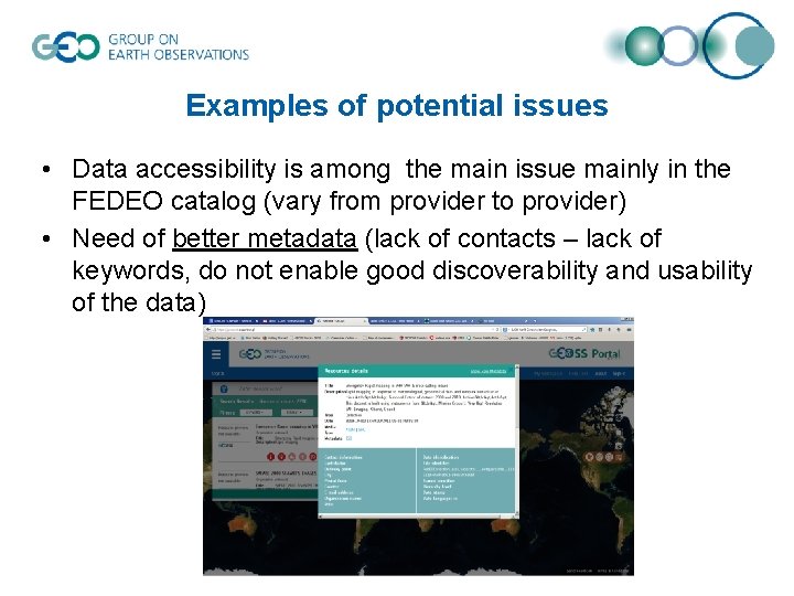 Examples of potential issues • Data accessibility is among the main issue mainly in