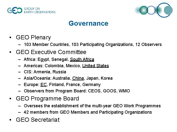 Governance • GEO Plenary – 103 Member Countries, 103 Participating Organizations, 12 Observers •