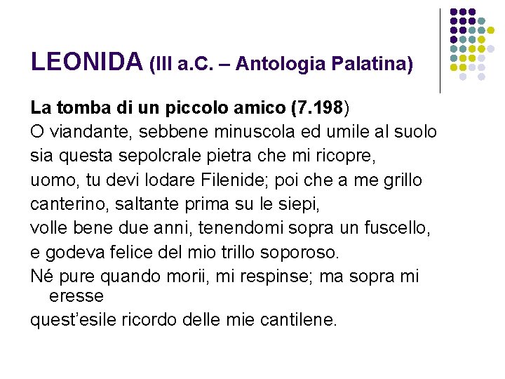 LEONIDA (III a. C. – Antologia Palatina) La tomba di un piccolo amico (7.