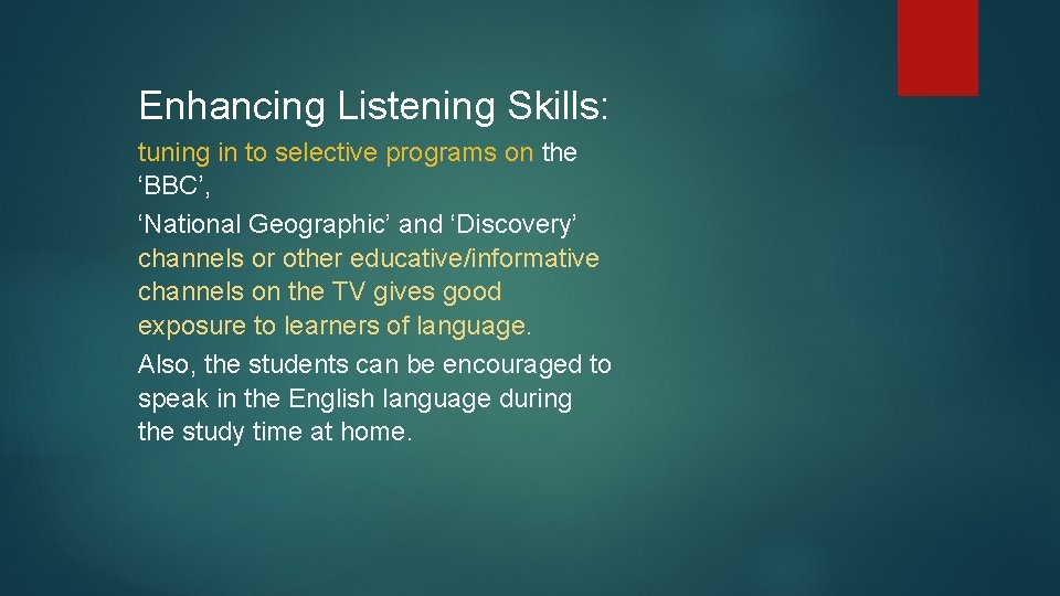 Enhancing Listening Skills: tuning in to selective programs on the ‘BBC’, ‘National Geographic’ and