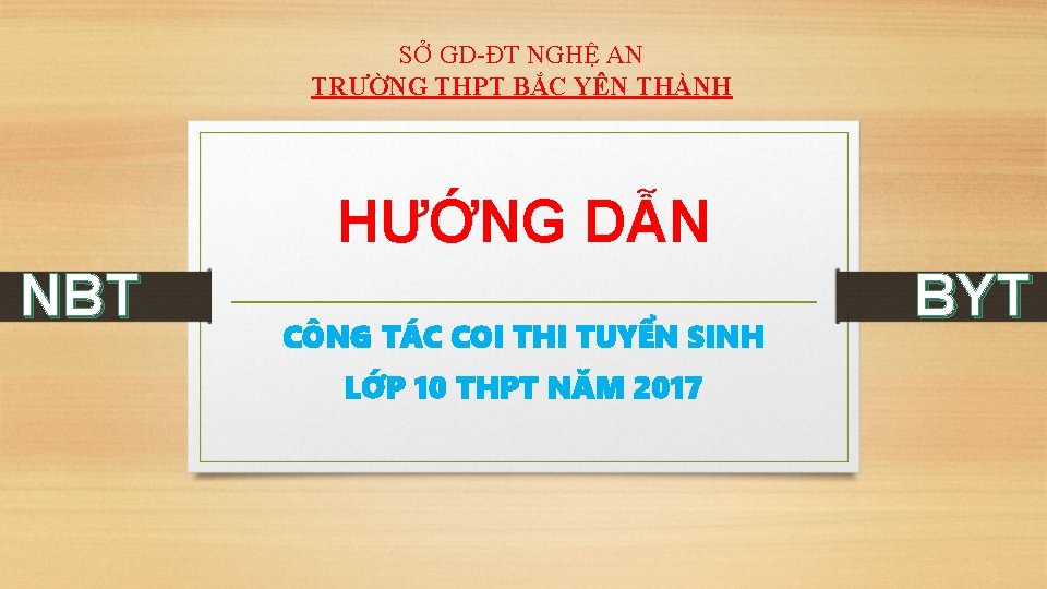 SỞ GD-ĐT NGHỆ AN TRƯỜNG THPT BẮC YÊN THÀNH HƯỚNG DẪN NBT CÔNG TÁC