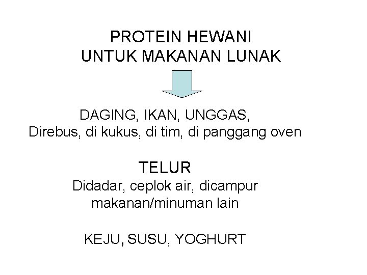 PROTEIN HEWANI UNTUK MAKANAN LUNAK DAGING, IKAN, UNGGAS, Direbus, di kukus, di tim, di