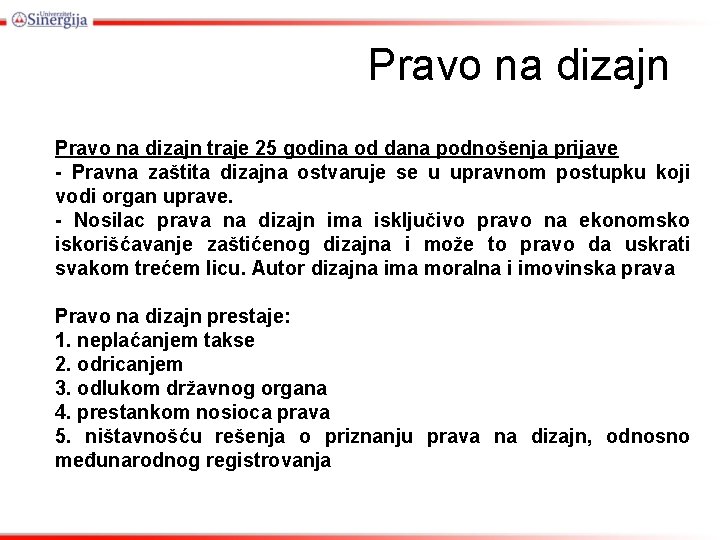 Pravo na dizajn str 1 Pravo na dizajn traje 25 godina od dana podnošenja