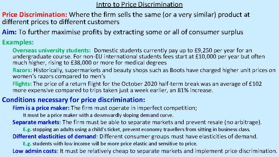 Intro to Price Discrimination: Where the firm sells the same (or a very similar)