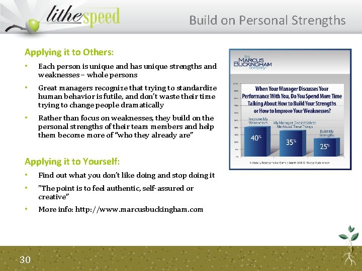 Build on Personal Strengths Applying it to Others: • Each person is unique and