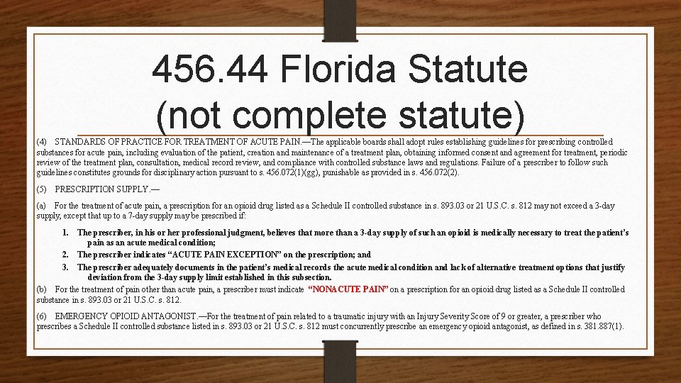 456. 44 Florida Statute (not complete statute) (4) STANDARDS OF PRACTICE FOR TREATMENT OF