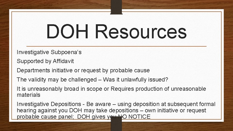 DOH Resources Investigative Subpoena’s Supported by Affidavit Departments initiative or request by probable cause