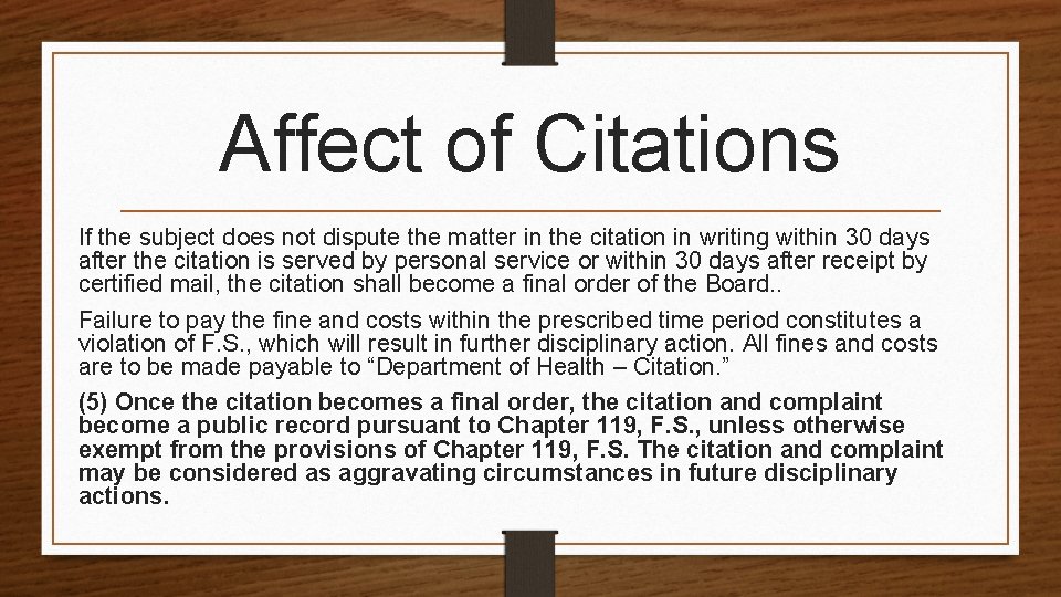 Affect of Citations If the subject does not dispute the matter in the citation
