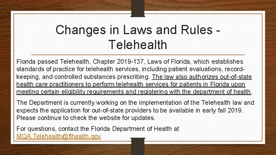 Changes in Laws and Rules Telehealth Florida passed Telehealth, Chapter 2019 -137, Laws of