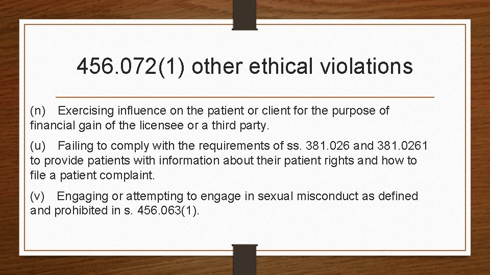 456. 072(1) other ethical violations (n) Exercising influence on the patient or client for