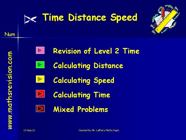 Time Distance Speed www. mathsrevision. com Num Revision of Level 2 Time Calculating Distance