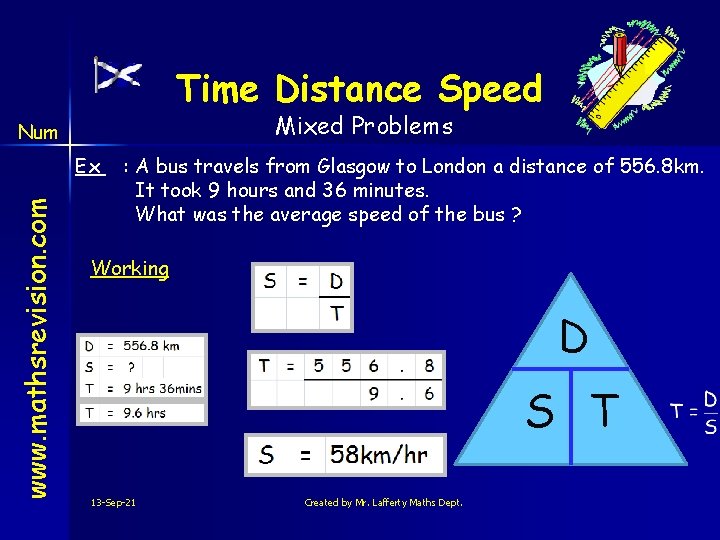 Time Distance Speed Mixed Problems Num www. mathsrevision. com Ex : A bus travels