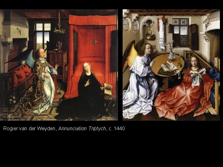 Rogier van der Weyden, Annunciation Triptych, c. 1440 