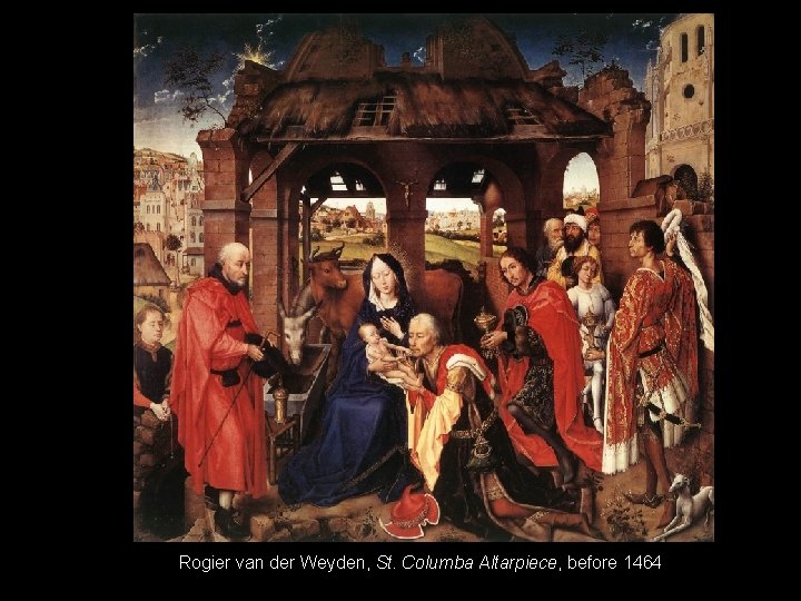 Rogier van der Weyden, St. Columba Altarpiece, before 1464 