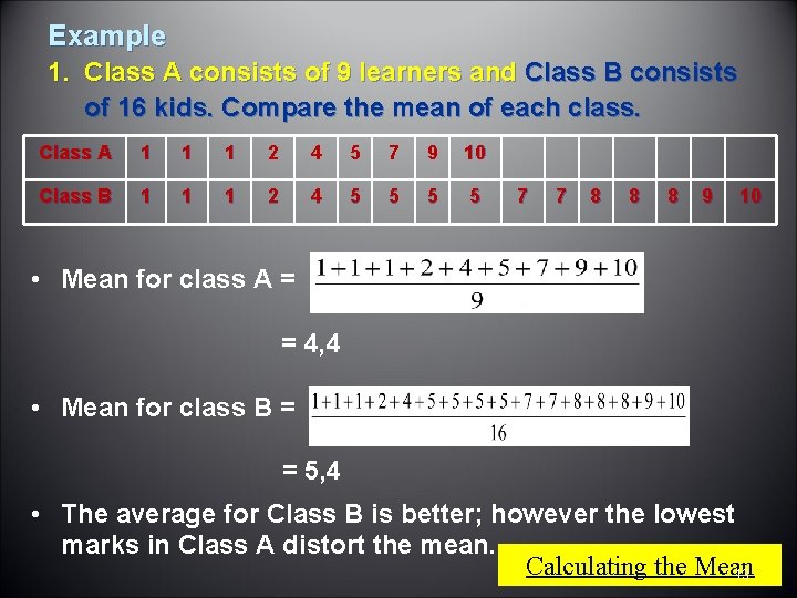 Example 1. Class A consists of 9 learners and Class B consists of 16