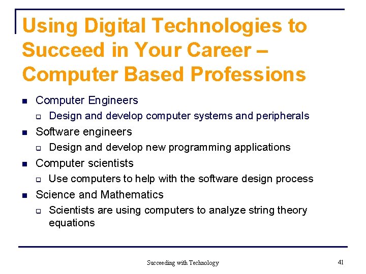 Using Digital Technologies to Succeed in Your Career – Computer Based Professions n n