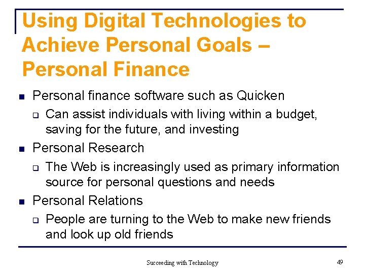 Using Digital Technologies to Achieve Personal Goals – Personal Finance n n n Personal
