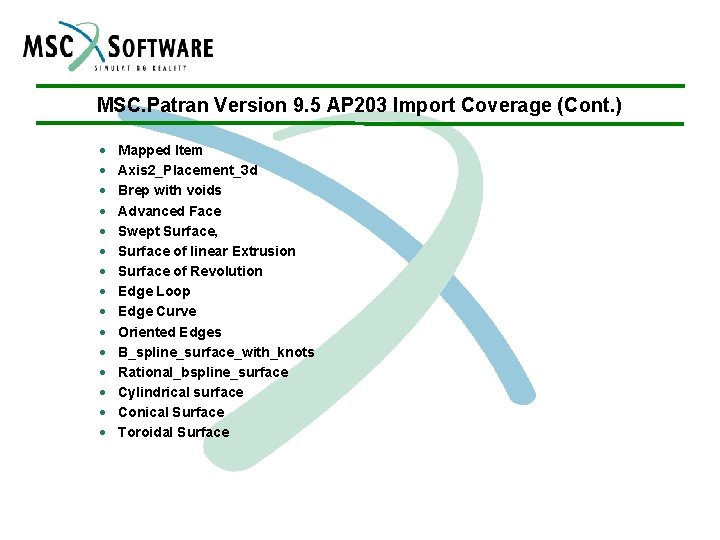 MSC. Patran Version 9. 5 AP 203 Import Coverage (Cont. ) · · ·