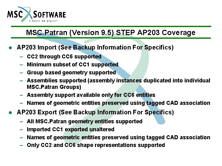 MSC. Patran (Version 9. 5) STEP AP 203 Coverage l AP 203 Import (See