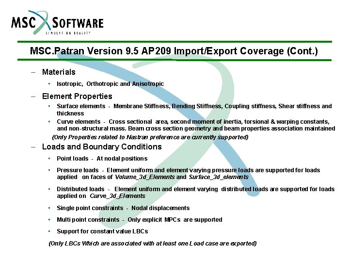 MSC. Patran Version 9. 5 AP 209 Import/Export Coverage (Cont. ) – Materials •