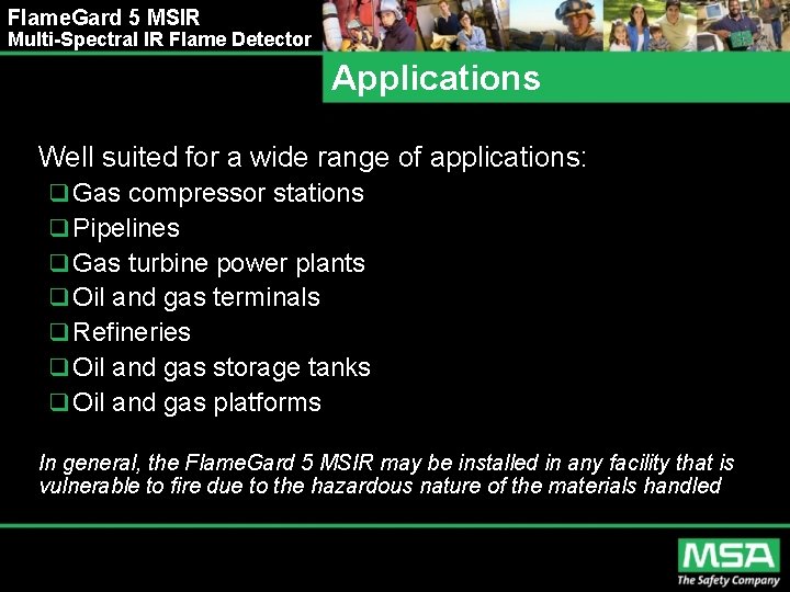 Flame. Gard 5 MSIR Multi-Spectral IR Flame Detector Applications Well suited for a wide