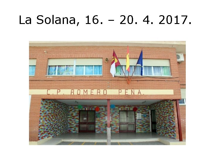 La Solana, 16. – 20. 4. 2017. 