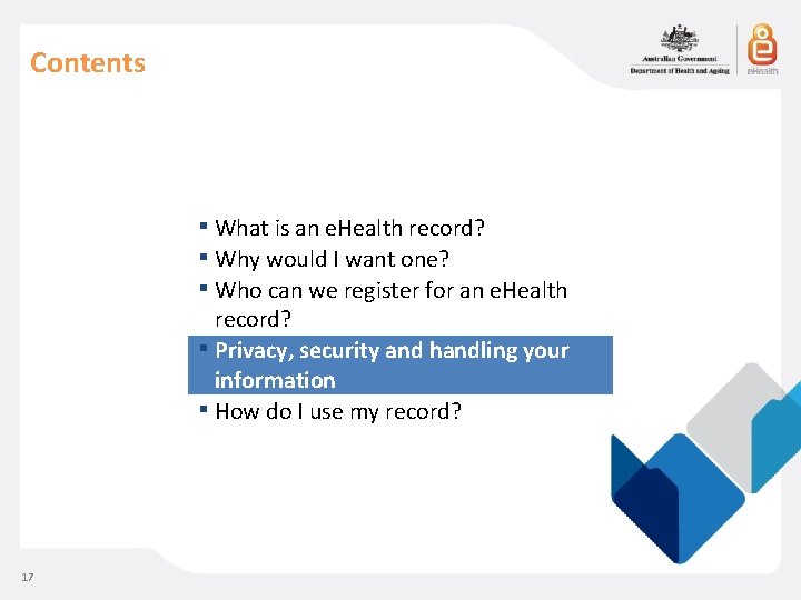 Contents ▪ What is an e. Health record? ▪ Why would I want one?
