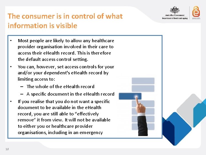 The consumer is in control of what information is visible • • • 18