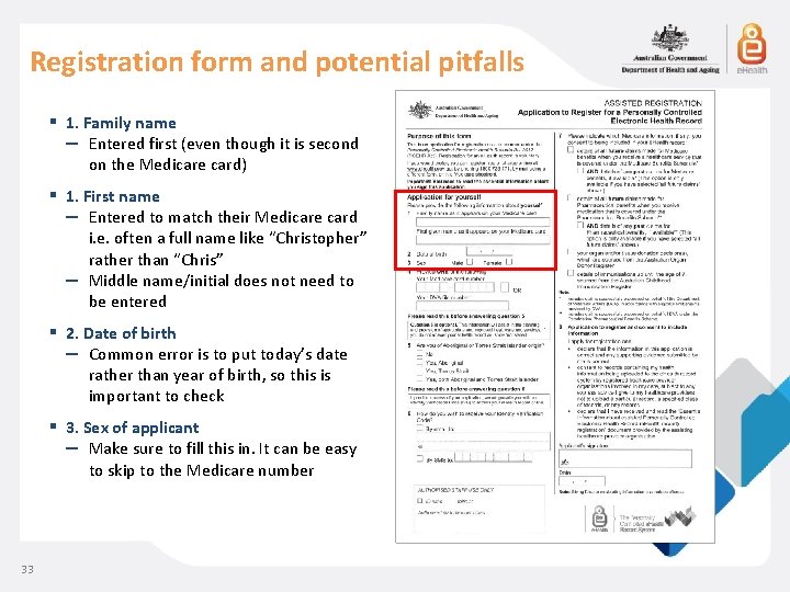 Registration form and potential pitfalls 33 ▪ 1. Family name – Entered first (even