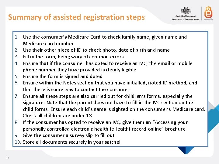 Summary of assisted registration steps 1. Use the consumer’s Medicare Card to check family