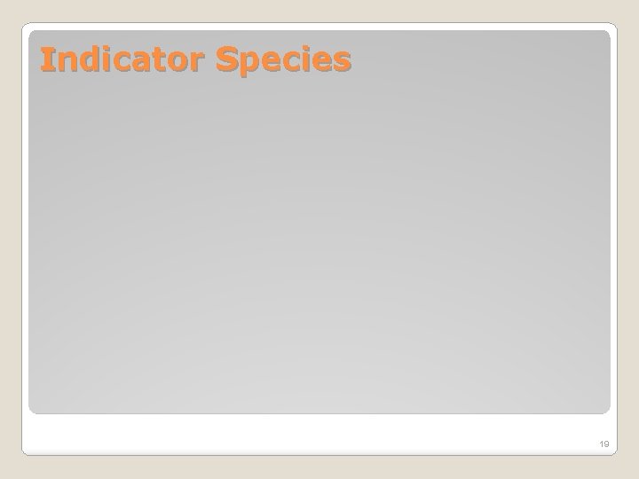 Indicator Species 19 