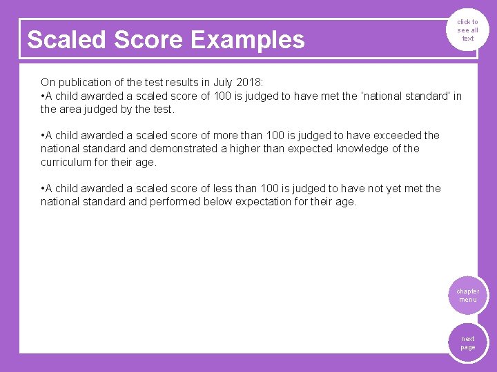 Scaled Score Examples click to see all text On publication of the test results