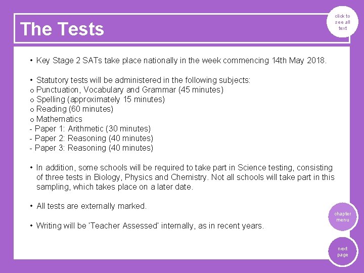 click to see all text The Tests • Key Stage 2 SATs take place