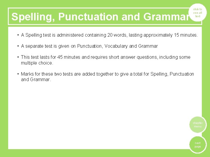 Spelling, Punctuation and Grammar click to see all text • A Spelling test is