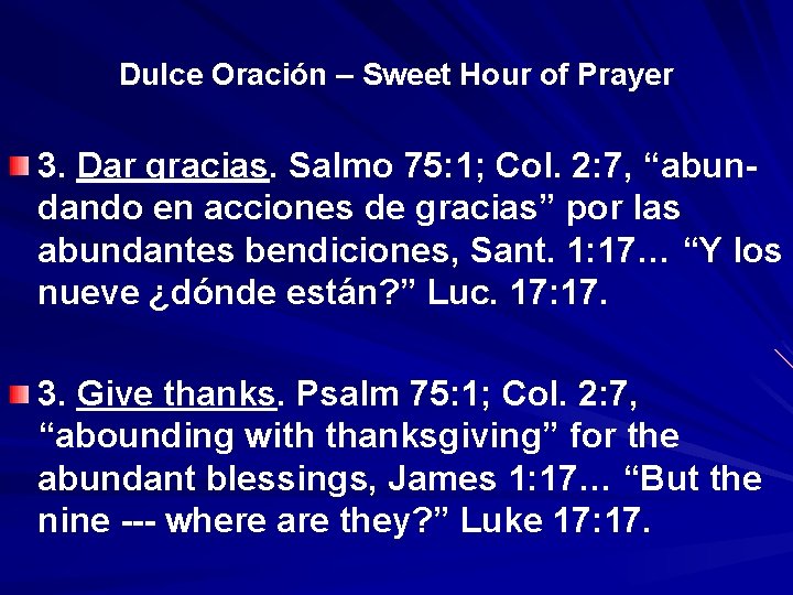 Dulce Oración – Sweet Hour of Prayer 3. Dar gracias. Salmo 75: 1; Col.