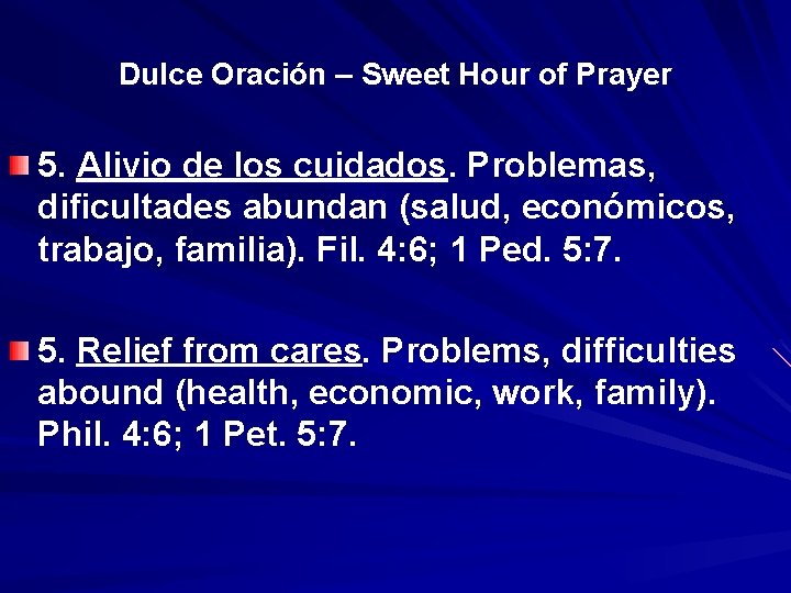 Dulce Oración – Sweet Hour of Prayer 5. Alivio de los cuidados. Problemas, dificultades