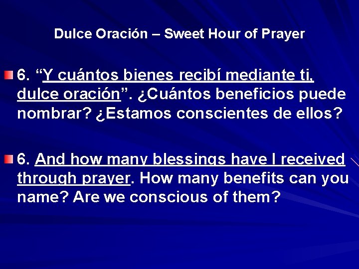 Dulce Oración – Sweet Hour of Prayer 6. “Y cuántos bienes recibí mediante ti,