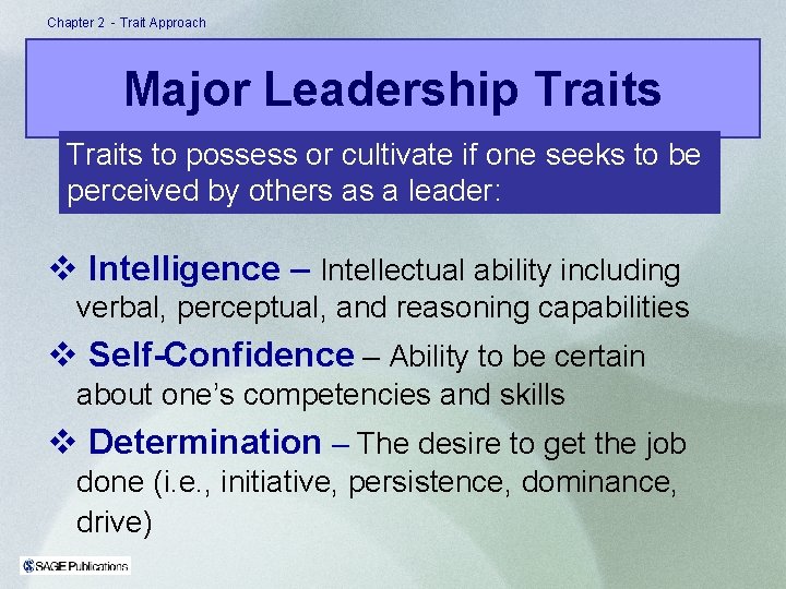 Chapter 2 - Trait Approach Major Leadership Traits to possess or cultivate if one