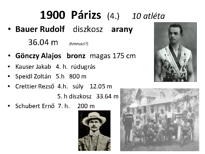 1900 Párizs (4. ) 10 atléta • Bauer Rudolf diszkosz arany 36. 04 m