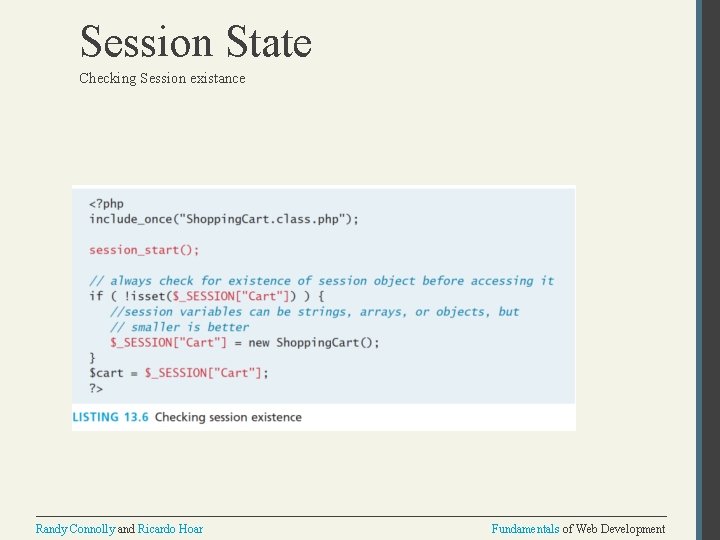 Session State Checking Session existance Randy Connolly and Ricardo Hoar Fundamentals of Web Development