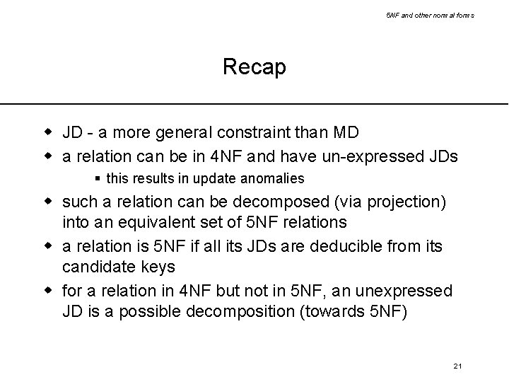 5 NF and other normal forms Recap w JD - a more general constraint